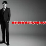 Duty First, Kiss Later