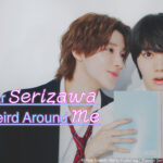 Popular Serizawa Acts Weird around Me